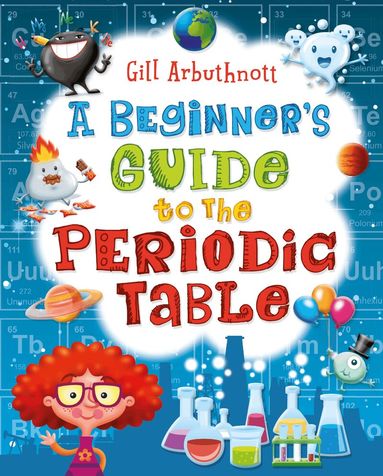Gill Arbuthnott - Beginner's Guide to the Periodic Table, Häftad