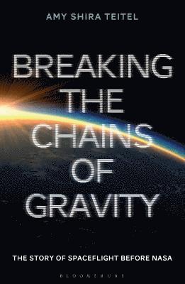 bokomslag Breaking the Chains of Gravity