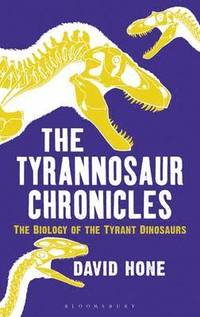 bokomslag The Tyrannosaur Chronicles