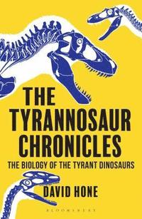 bokomslag The Tyrannosaur Chronicles