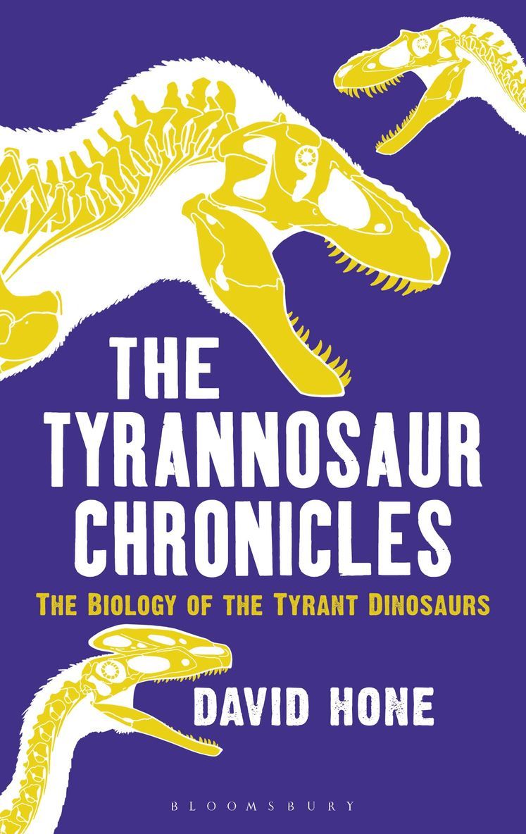 David Hone - Tyrannosaur Chronicles, Häftad