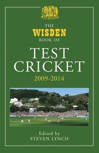 bokomslag The Wisden Book of Test Cricket 2009 - 2014