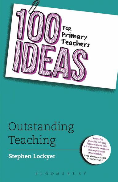 Stephen Lockyer - 100 Ideas for Primary Teachers: Outstanding Teaching, Häftad