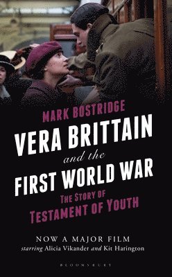 Mark Bostridge - Vera Brittain and the First World War, Häftad