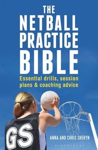 bokomslag The Netball Practice Bible