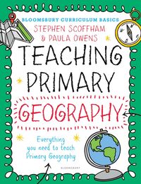 bokomslag Bloomsbury Curriculum Basics: Teaching Primary Geography