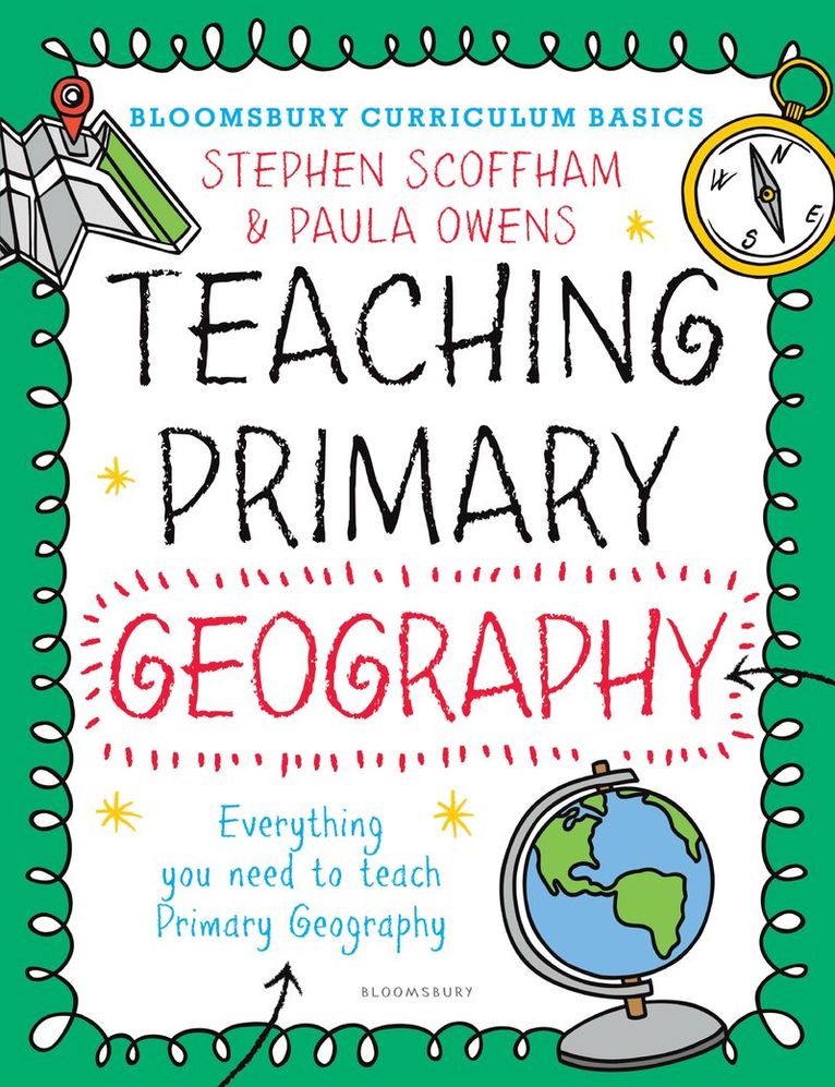 Stephen Scoffham, Paula Owens, UK) Scoffham, Dr Stephen (Canterbury Christ Church University, Dr. Paula Owens - Bloomsbury Curriculum Basics: Teaching Primary Geography, Häftad