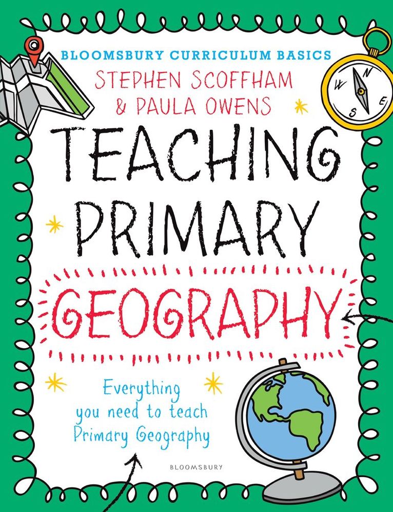 Bloomsbury Curriculum Basics: Teaching Primary Geography 1