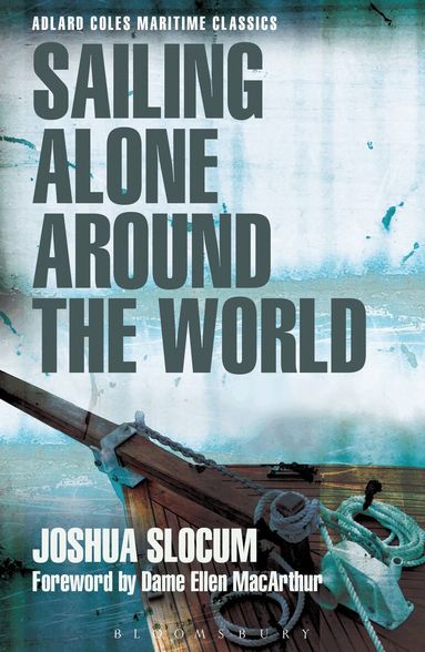 Joshua Slocum - Sailing Alone Around the World (Adlard Coles Maritime Classics), Häftad
