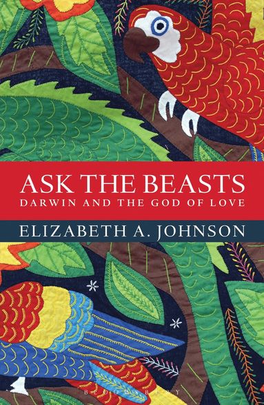 bokomslag Ask the Beasts: Darwin and the God of Love