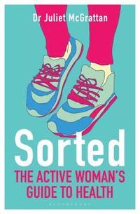 bokomslag Sorted: The Active Woman's Guide to Health