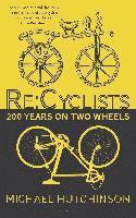 bokomslag Re: Cyclists: 200 Years on Two Wheels