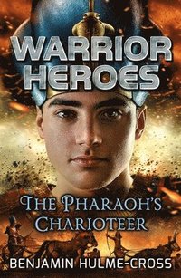 bokomslag Warrior Heroes: The Pharaoh's Charioteer