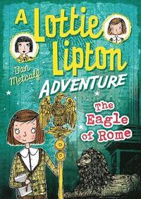 bokomslag The Eagle of Rome A Lottie Lipton Adventure
