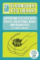 Cherryl Drabble, Bloomsbury CPD Library - Bloomsbury CPD Library: Supporting Children with Special Educational Needs and Disabilities, Häftad