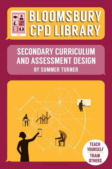 Summer Turner, Bloomsbury CPD Library - Bloomsbury CPD Library: Secondary Curriculum and Assessment Design, Häftad