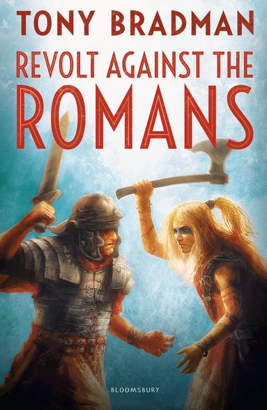 Tony Bradman - Revolt Against the Romans, Häftad