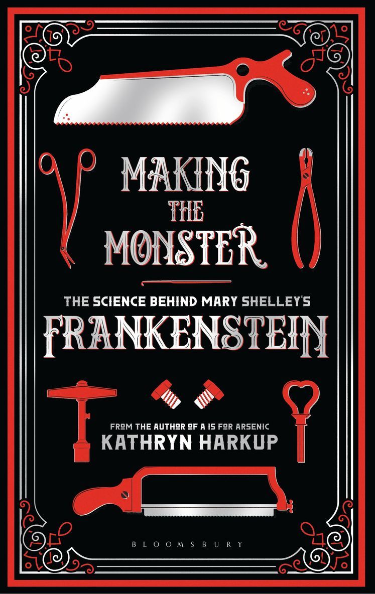 Kathryn Harkup - Making the Monster, Häftad
