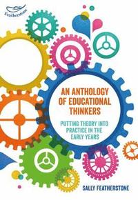 bokomslag An Anthology of Educational Thinkers