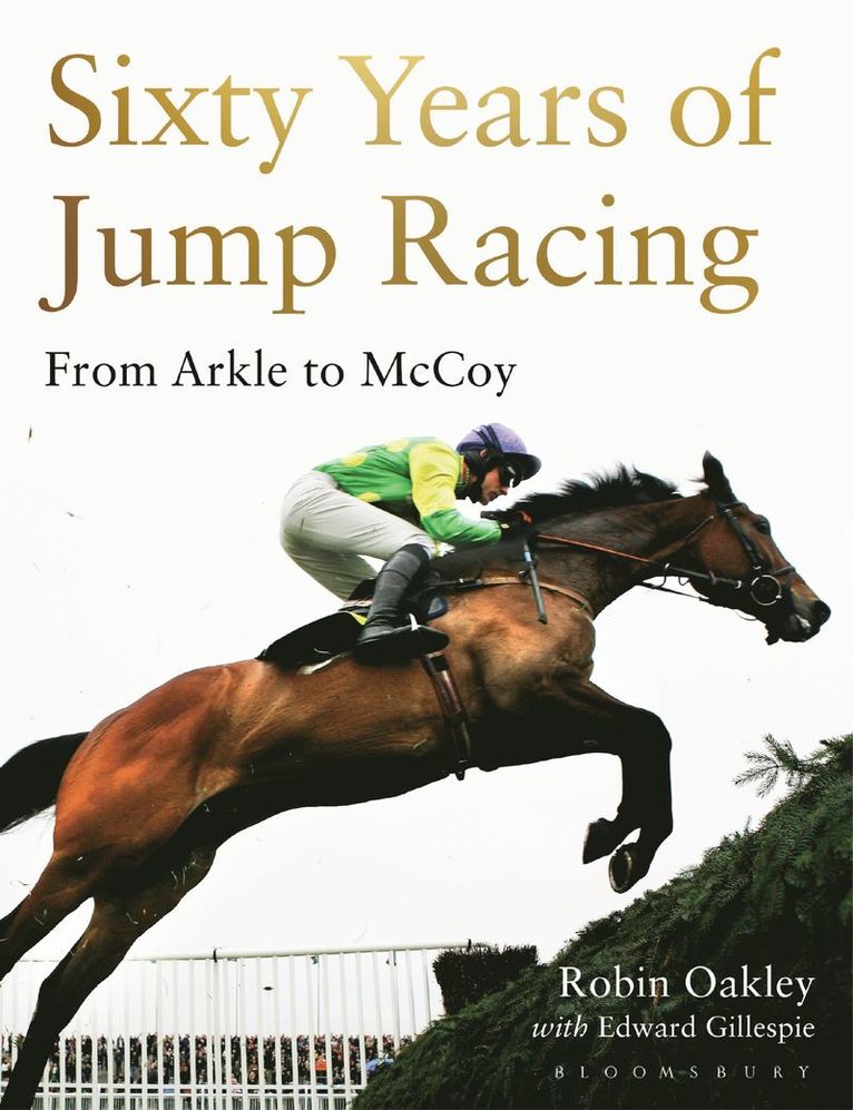 Robin Oakley - Sixty Years of Jump Racing, Inbunden