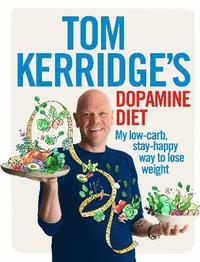 bokomslag Tom Kerridge's Dopamine Diet