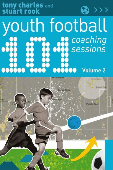 Tony Charles, Stuart Rook - 101 Youth Football Coaching Sessions Volume 2, Häftad