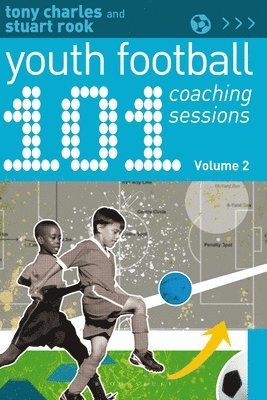 bokomslag 101 Youth Football Coaching Sessions Volume 2