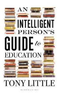 bokomslag An Intelligent Persons Guide to Education