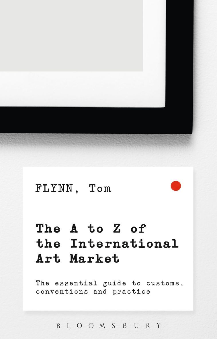 Tom Flynn - A-Z of the International Art Market, Häftad