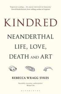 bokomslag Kindred: Neanderthal Life, Love, Death and Art