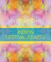 bokomslag Vivek Singh's Indian Festival Feasts