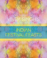 bokomslag Vivek Singh's Indian Festival Feasts