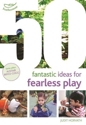bokomslag 50 Fantastic Ideas for Fearless Play