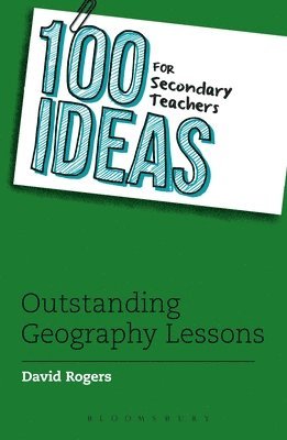 bokomslag 100 Ideas for Secondary Teachers: Outstanding Geography Lessons