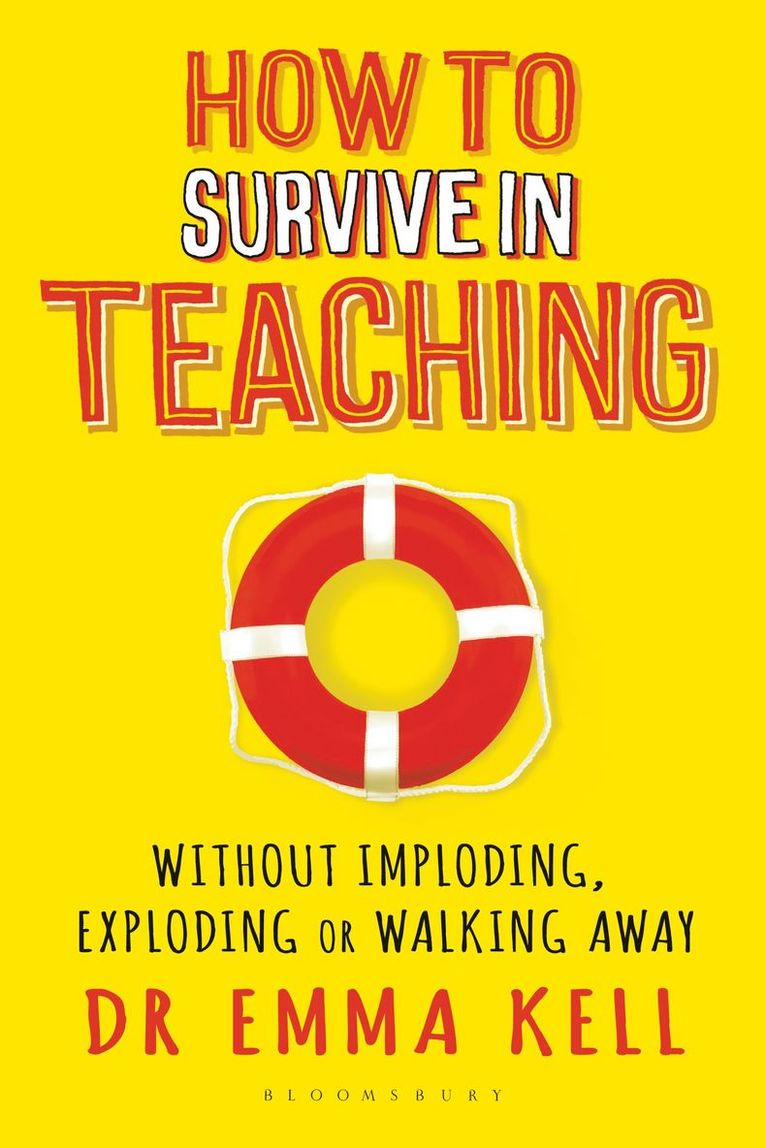 Emma Kell, Dr Emma Kell - How to Survive in Teaching, Häftad