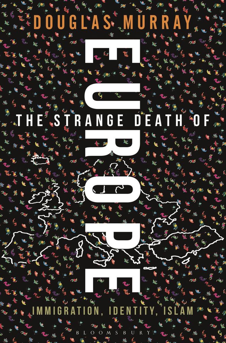 Douglas Murray - Strange Death of Europe, Inbunden