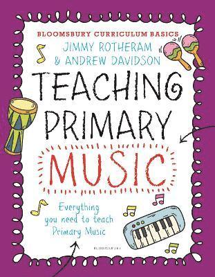Bloomsbury Curriculum Basics: Teaching Primary Music 1