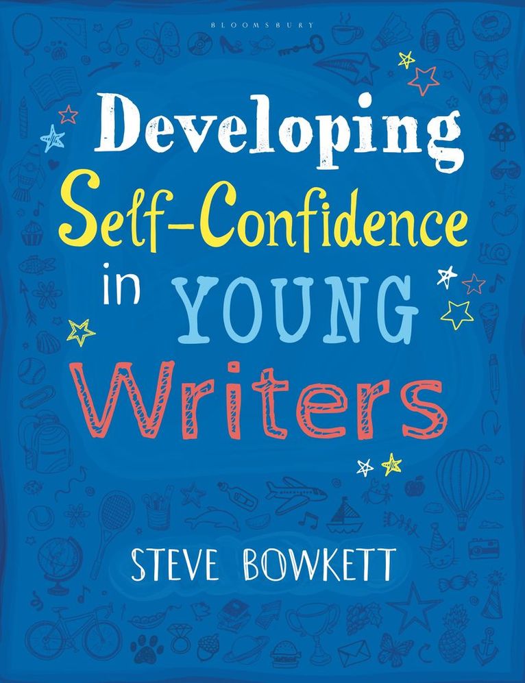 Steve Bowkett - Developing Self-Confidence in Young Writers, Häftad