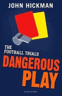 bokomslag The Football Trials: Dangerous Play