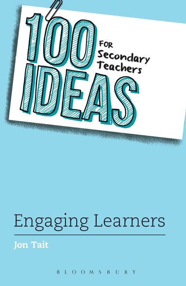 Jon Tait - 100 Ideas for Secondary Teachers: Engaging Learners, Häftad
