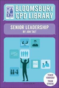 bokomslag Bloomsbury CPD Library: Senior Leadership