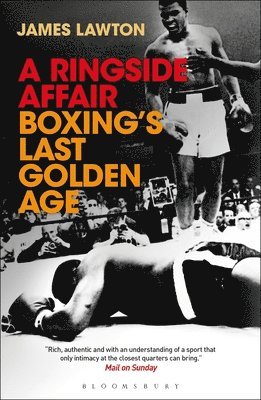 James Lawton - A Ringside Affair: Boxing's Last Golden Age, Häftad