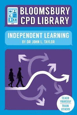 John L. Taylor, Bloomsbury CPD Library - Bloomsbury CPD Library: Independent Learning, Häftad