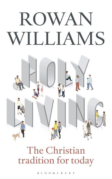 Rowan Williams - Holy Living, Häftad