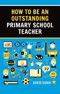 How to be an Outstanding Primary School Teacher 2nd edition 1