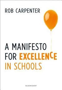 bokomslag A Manifesto for Excellence in Schools