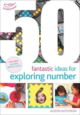 bokomslag 50 Fantastic Ideas for Exploring Number