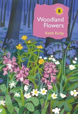 Keith Kirby, Dr Keith Kirby - Woodland Flowers, Inbunden