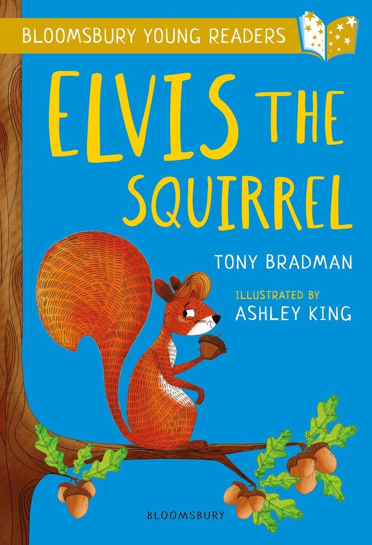 Tony Bradman - Elvis the Squirrel: A Bloomsbury Young Reader, Häftad