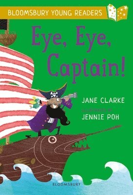 Eye, Eye, Captain! A Bloomsbury Young Reader 1